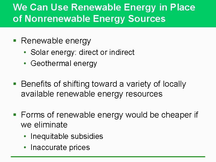 We Can Use Renewable Energy in Place of Nonrenewable Energy Sources § Renewable energy