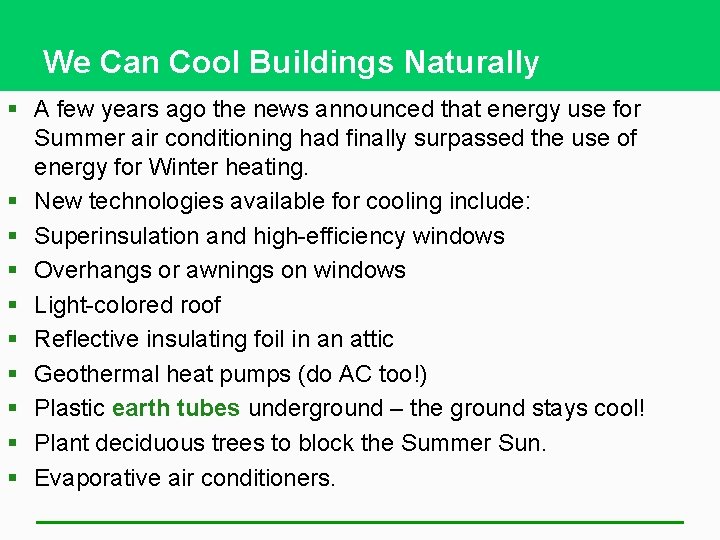 We Can Cool Buildings Naturally § A few years ago the news announced that