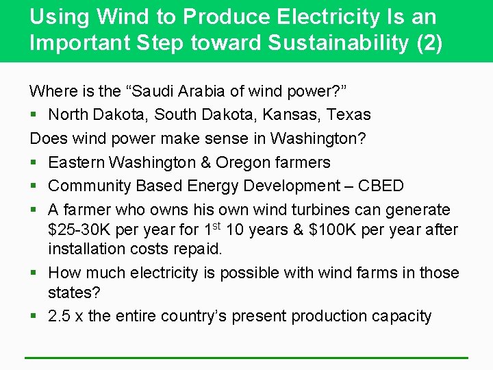 Using Wind to Produce Electricity Is an Important Step toward Sustainability (2) Where is