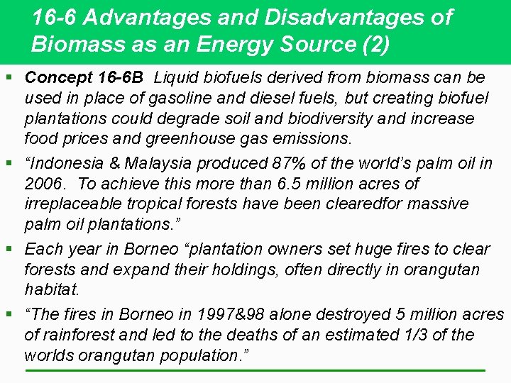 16 -6 Advantages and Disadvantages of Biomass as an Energy Source (2) § Concept