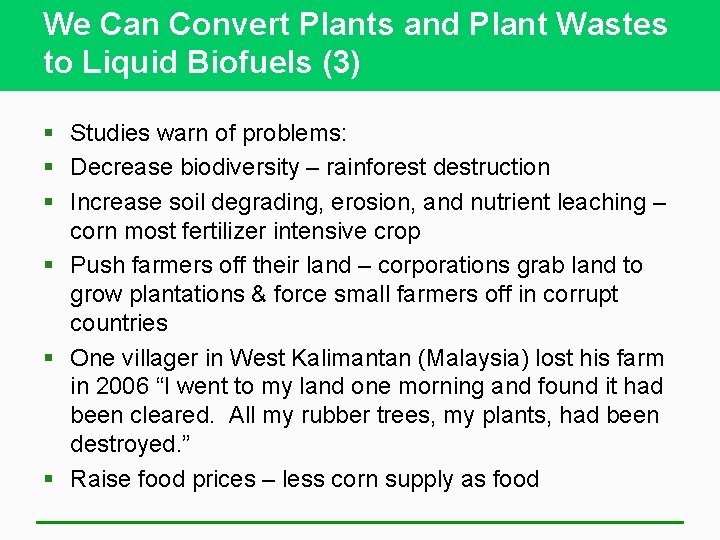 We Can Convert Plants and Plant Wastes to Liquid Biofuels (3) § Studies warn