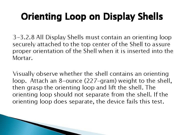 Orienting Loop on Display Shells 3 -3. 2. 8 All Display Shells must contain