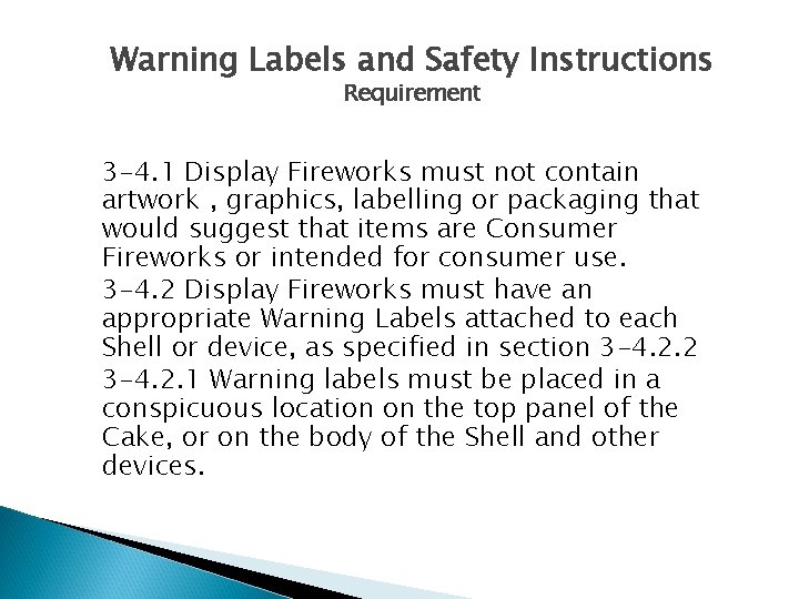 Warning Labels and Safety Instructions Requirement 3 -4. 1 Display Fireworks must not contain