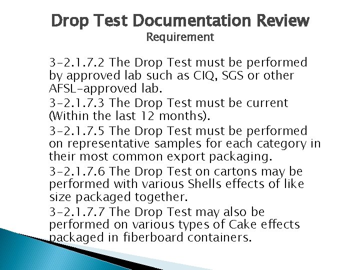 Drop Test Documentation Review Requirement 3 -2. 1. 7. 2 The Drop Test must