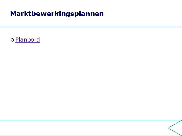Marktbewerkingsplannen Planbord 