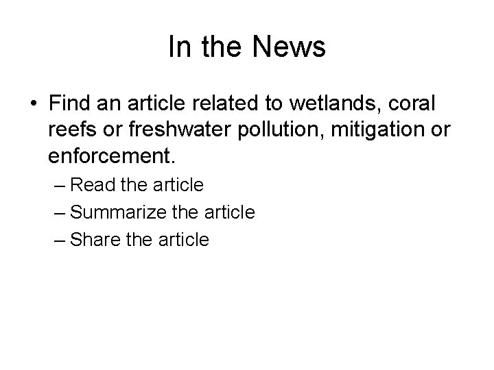 In the News • Find an article related to wetlands, coral reefs or freshwater