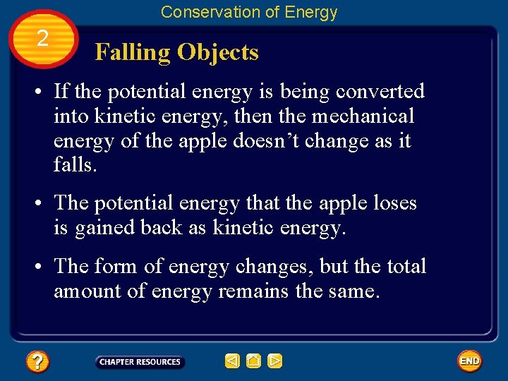 Conservation of Energy 2 Falling Objects • If the potential energy is being converted