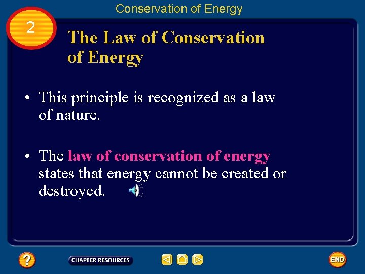 Conservation of Energy 2 The Law of Conservation of Energy • This principle is