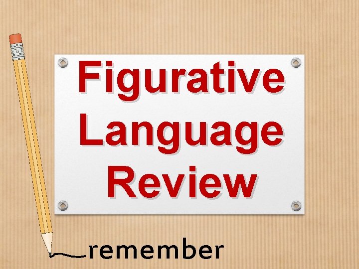 Figurative Language Review remember 