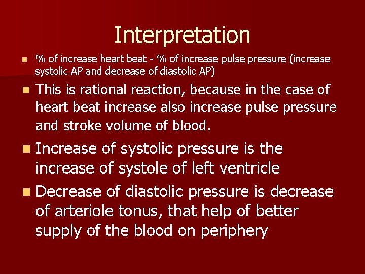 Interpretation n % of increase heart beat - % of increase pulse pressure (increase Interpretation n % of increase heart beat - % of increase pulse pressure (increase