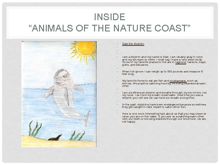 INSIDE “ANIMALS OF THE NATURE COAST” • • • • Dale the Dolphin I