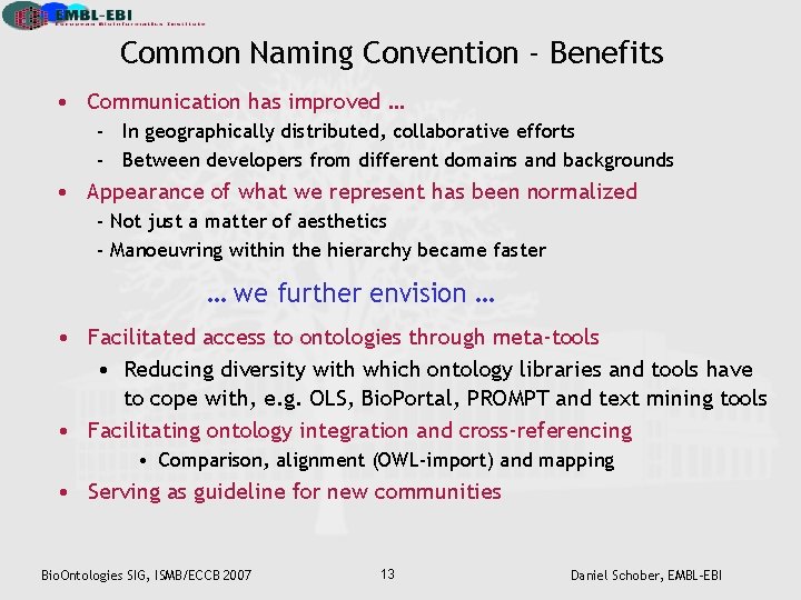 Common Naming Convention - Benefits • Communication has improved … - In geographically distributed,