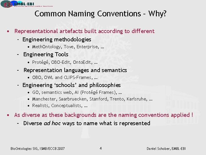 Common Naming Conventions – Why? • Representational artefacts built according to different - Engineering