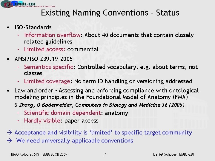 Existing Naming Conventions – Status • ISO-Standards – Information overflow: About 40 documents that