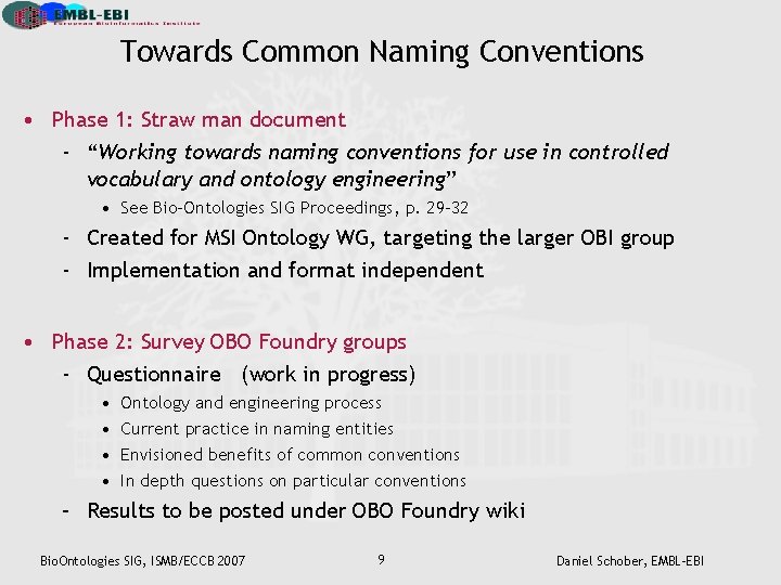 Towards Common Naming Conventions • Phase 1: Straw man document - “Working towards naming