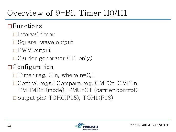 Overview of 9 -Bit Timer H 0/H 1 � Functions � Interval timer �