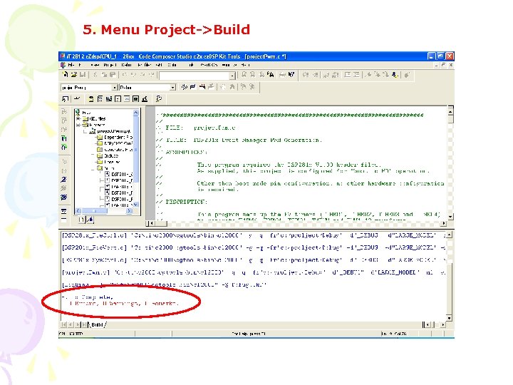 5. Menu Project->Build 