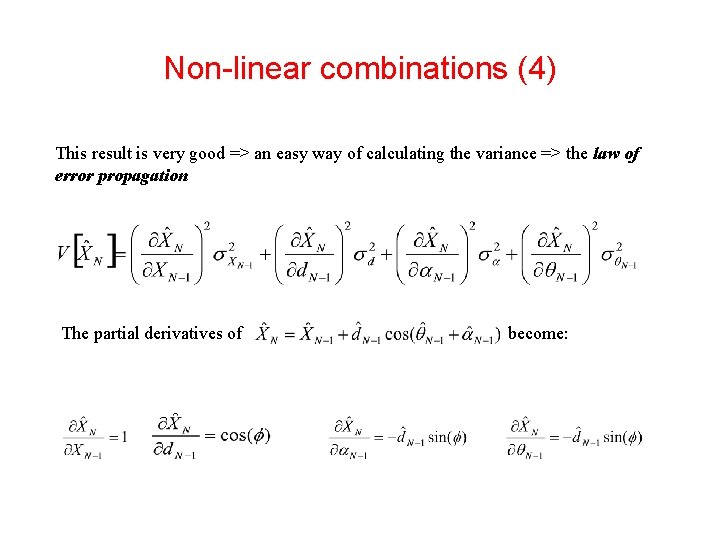 Non-linear combinations (4) This result is very good => an easy way of calculating Non-linear combinations (4) This result is very good => an easy way of calculating