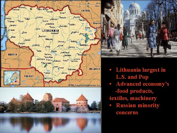  • Lithuania largest in L. S. and Pop • Advanced economy’s -food products,