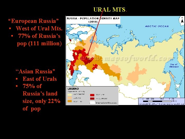 URAL MTS. “European Russia” • West of Ural Mts. • 77% of Russia’s pop