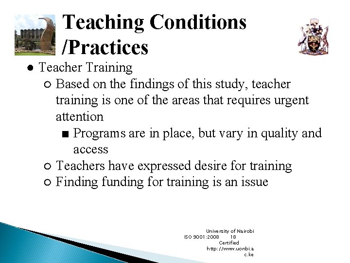 Teaching Conditions /Practices ● Teacher Training ○ Based on the findings of this study,