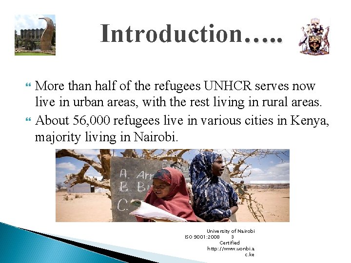 Introduction…. . More than half of the refugees UNHCR serves now live in urban