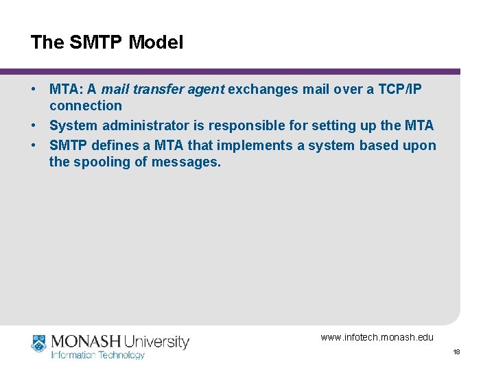 The SMTP Model • MTA: A mail transfer agent exchanges mail over a TCP/IP