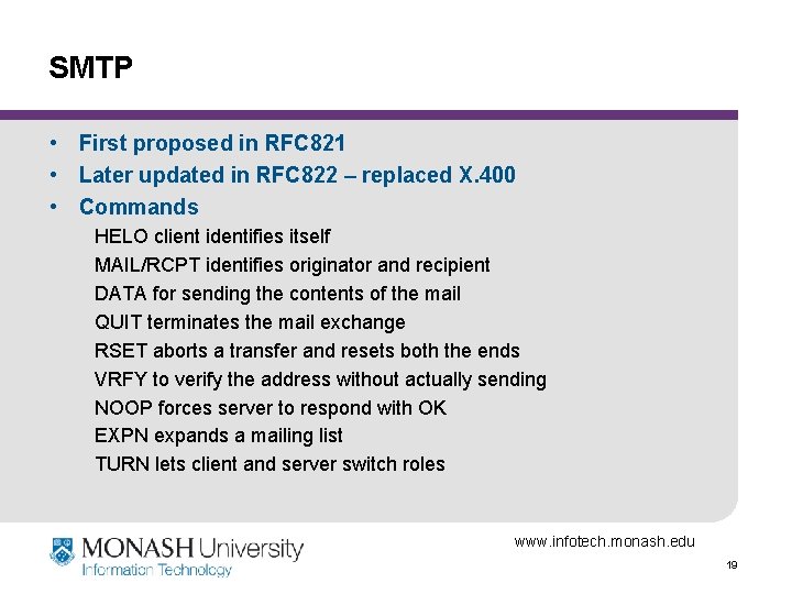 SMTP • First proposed in RFC 821 • Later updated in RFC 822 –
