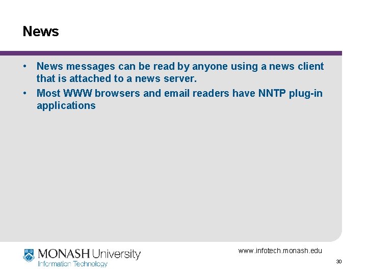 News • News messages can be read by anyone using a news client that