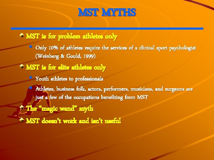 MST MYTHS MST is for problem athletes only § Only 10% of athletes require