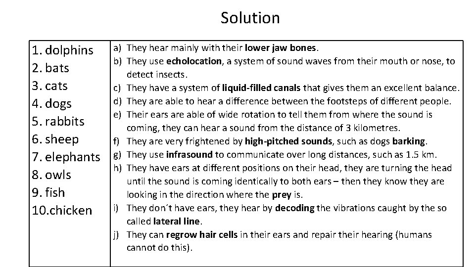 Solution 1. dolphins 2. bats 3. cats 4. dogs 5. rabbits 6. sheep 7.