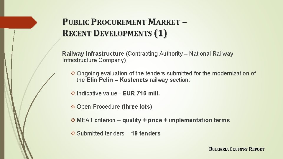 PUBLIC PROCUREMENT MARKET – RECENT DEVELOPMENTS (1) Railway Infrastructure (Contracting Authority – National Railway