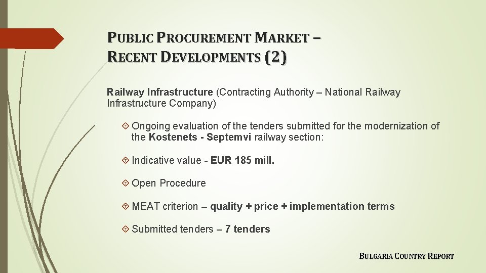 PUBLIC PROCUREMENT MARKET – RECENT DEVELOPMENTS (2) Railway Infrastructure (Contracting Authority – National Railway