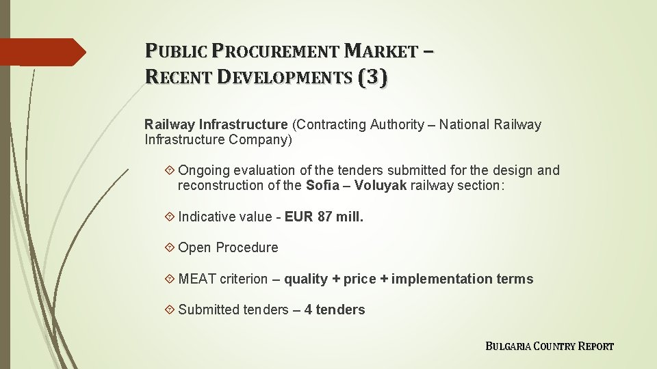 PUBLIC PROCUREMENT MARKET – RECENT DEVELOPMENTS (3) Railway Infrastructure (Contracting Authority – National Railway