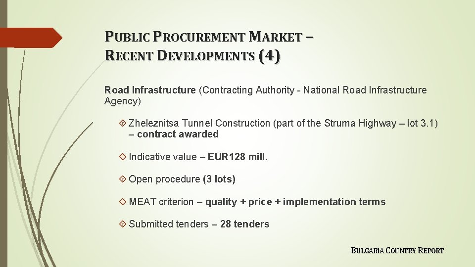 PUBLIC PROCUREMENT MARKET – RECENT DEVELOPMENTS (4) Road Infrastructure (Contracting Authority - National Road
