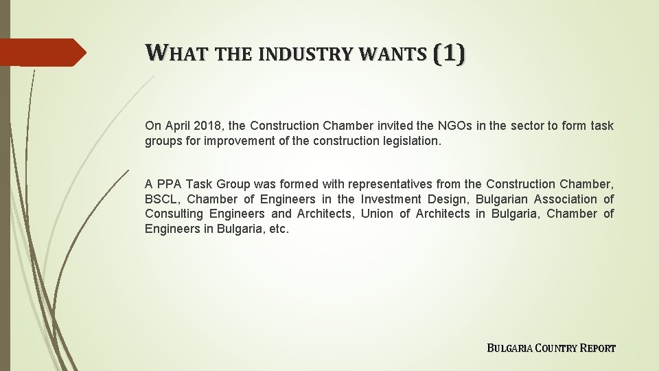 WHAT THE INDUSTRY WANTS (1) On April 2018, the Construction Chamber invited the NGOs