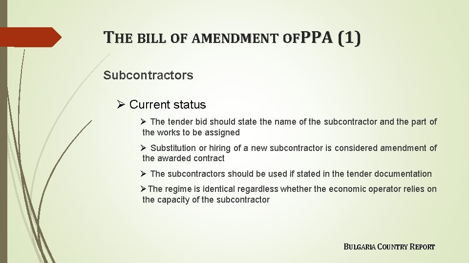 THE BILL OF AMENDMENT OFPPA (1) Subcontractors Ø Current status Ø The tender bid