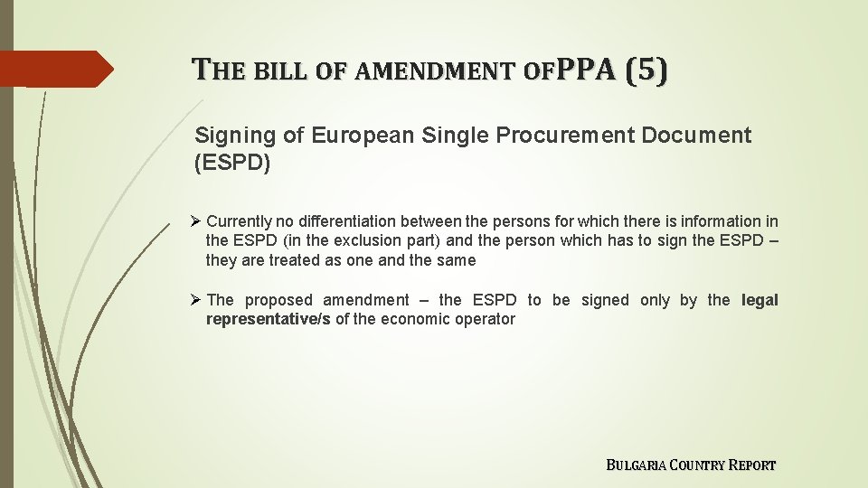 THE BILL OF AMENDMENT OFPPA (5) Signing of European Single Procurement Document (ESPD) Ø
