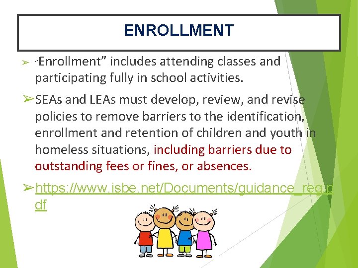 ENROLLMENT Enrollment” includes attending classes and participating fully in school activities. ➢ “ ➢SEAs