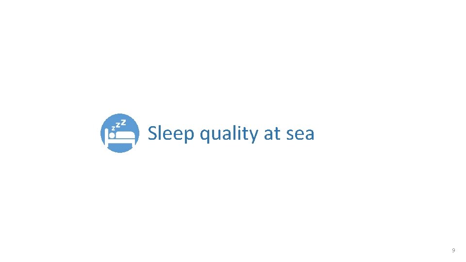 Sleep quality at sea 9 