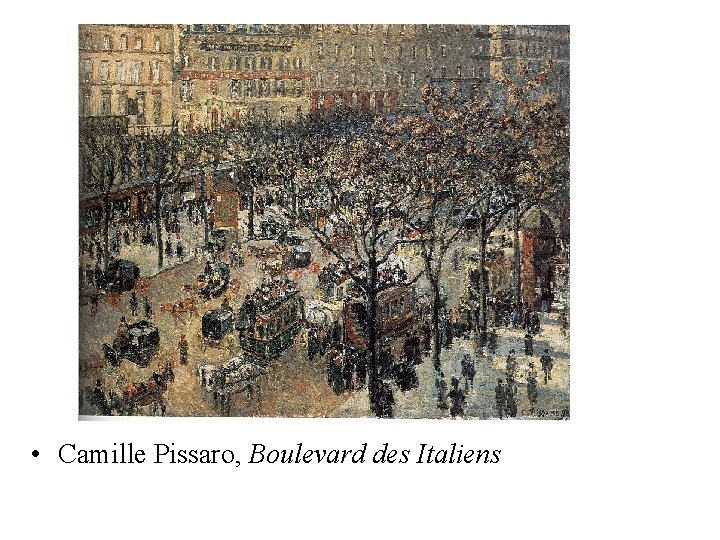  • Camille Pissaro, Boulevard des Italiens 