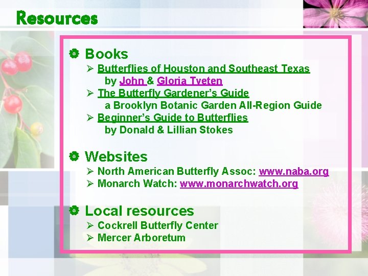 Resources | Books Ø Butterflies of Houston and Southeast Texas by John & Gloria