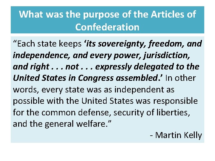 What was the purpose of the Articles of Confederation “Each state keeps ‘its sovereignty,
