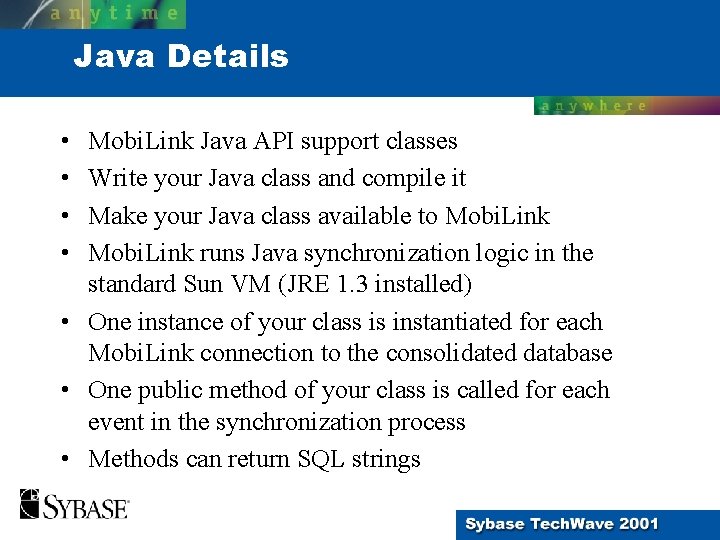 Java Details • • Mobi. Link Java API support classes Write your Java class
