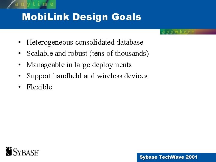 Mobi. Link Design Goals • • • Heterogeneous consolidated database Scalable and robust (tens