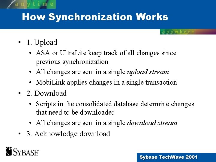 How Synchronization Works • 1. Upload • ASA or Ultra. Lite keep track of