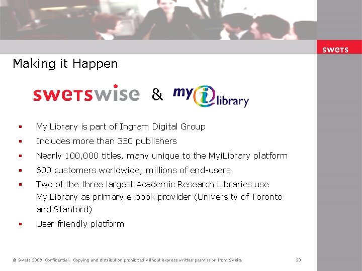 Making it Happen & § Myi. Library is part of Ingram Digital Group §
