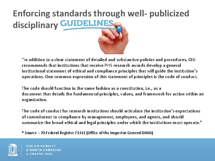 Enforcing standards through well- publicized disciplinary “In addition to a clear statement of detailed