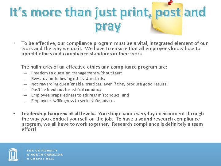 It’s more than just print, post and pray • To be effective, our compliance