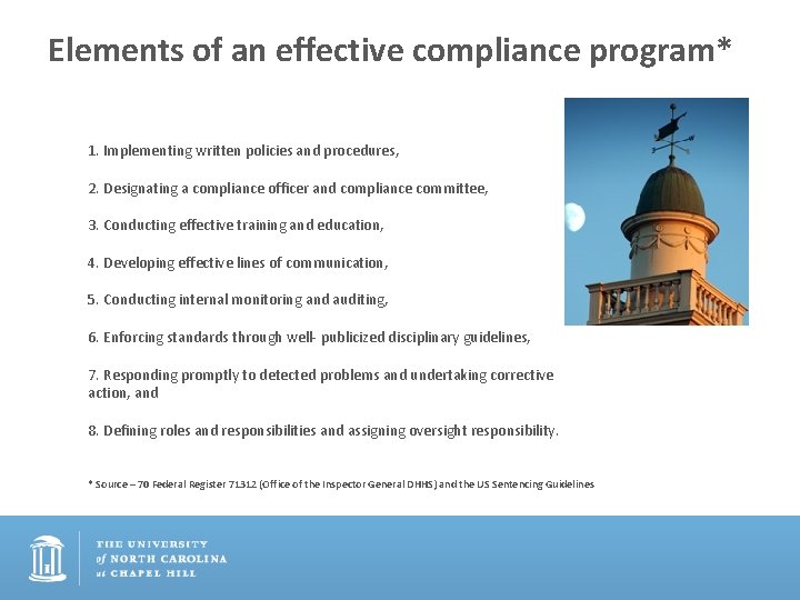 Elements of an effective compliance program* 1. Implementing written policies and procedures, 2. Designating